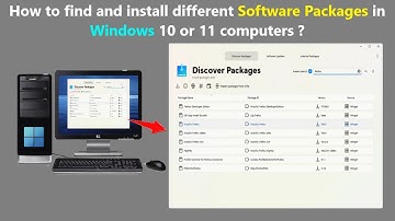 How to find and install different Software Packages in Windows 10 or 11 computers ?