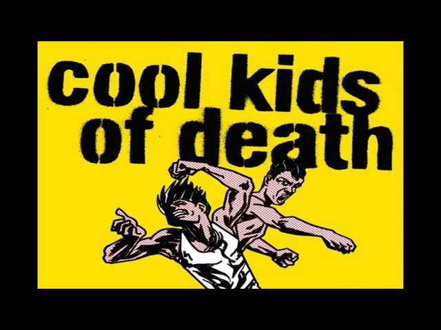 COOL KIDS OF DEATH - NIECH WSZYSTKO SPŁONIE