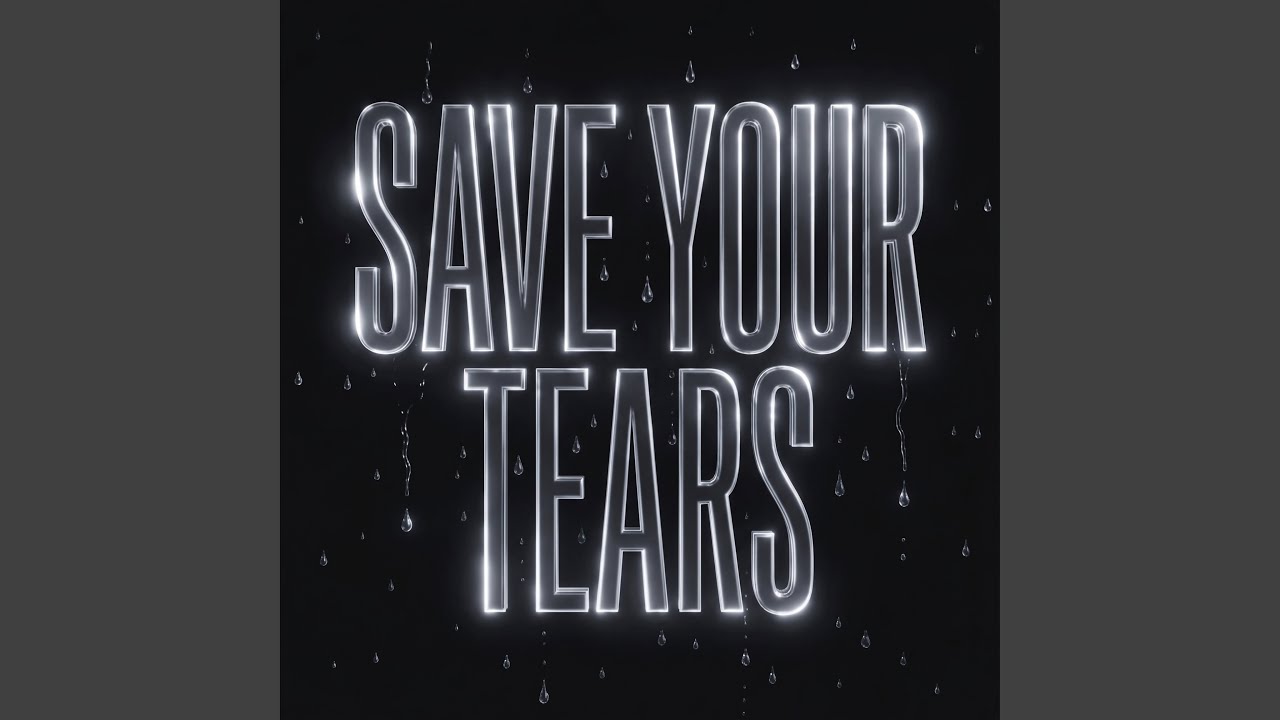Watch Save Your Tears on YouTube Watch Save Your Tears on YouTube