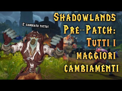 Shadowlands Pre-Patch: Tutti i maggiori cambiamenti