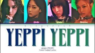 AESPA (에스파) - YEPPI YEPPI (예삐 예삐) Lyrics (Han/Rom/Eng/Color Coded/Lyrics/가사) | bingsoosh