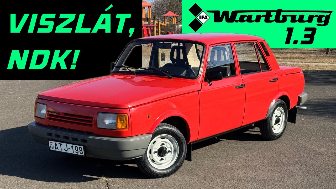 NÉGYÜTEMŰ WARTBURG - Auf wiedersehen, DDR!