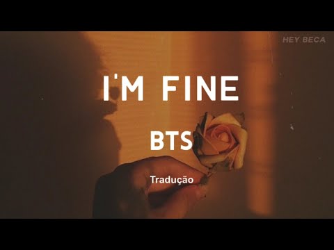 BTS — I'm fine [Tradução/Legendado] – HEY BECA