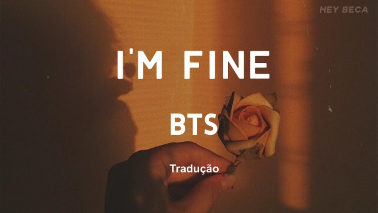 BTS — I'm fine [Tradução/Legendado] – HEY BECA