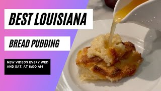 BEST LOUISIANA BREAD PUDDING WITH BOURBON SAUCE