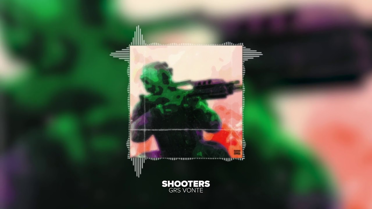 Grs Vonte- Shooters (Official Visualizer)
