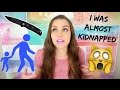 i was almost kidnapped not clickbait storytime