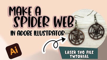 Glowforge File Tutorial: How to make a Spider Web in Adobe Illustrator