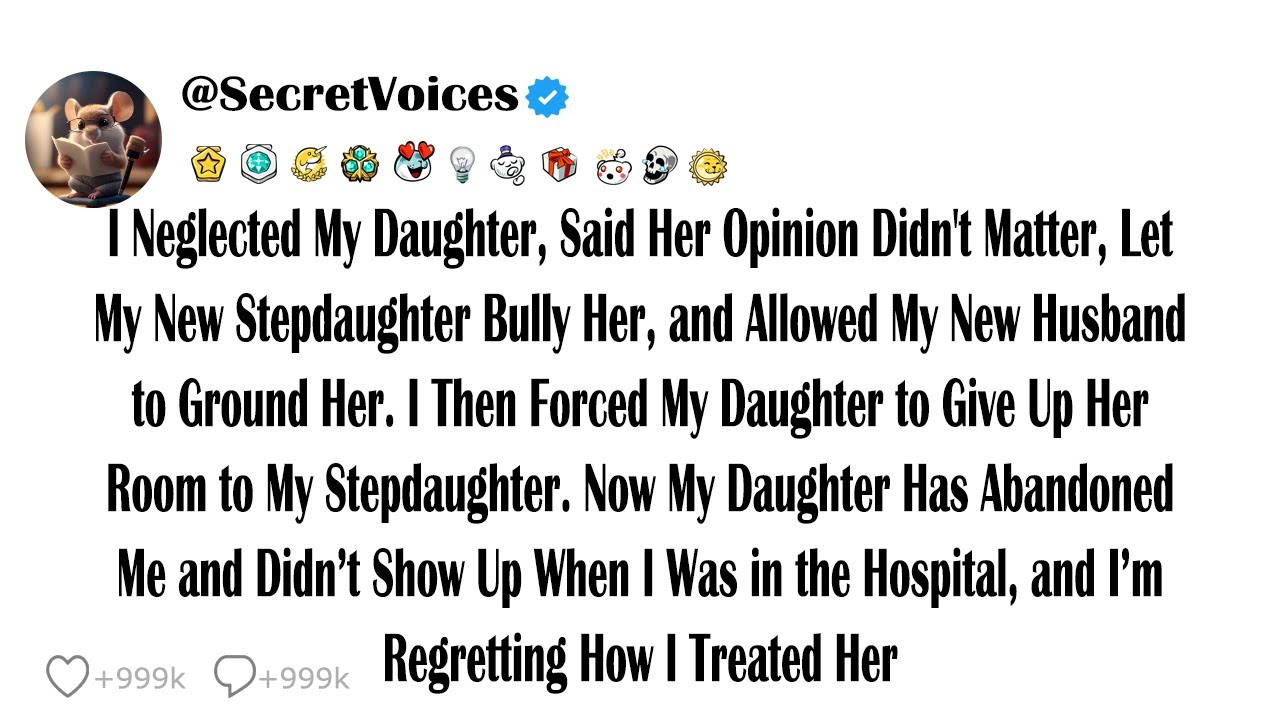 I Neglected My Daughter, Said Her Opinion Didn't Matter, Let My New Stepdaughter Bully Her, and A...