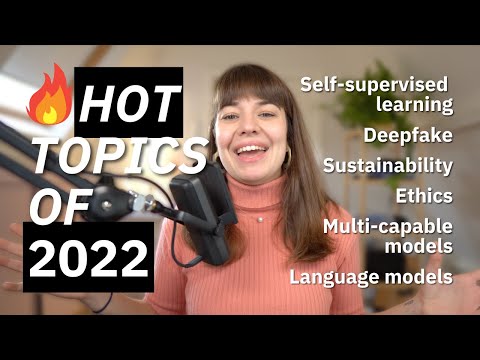 Hot topics of AI in 2022 ?