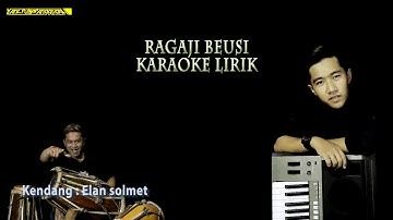 Ragaji beusi karaoke lirik - putra panggugah
