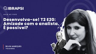 Desenvolva-se! T2 E20: Amizade com o analista. É possível?