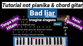Not Pianika Bad Liar Dan Chord Gitar Bad Liar Imagine Dragons Youtube