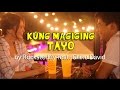 Kung Magiging Tayo - Rocksteddy (Official Music Video)