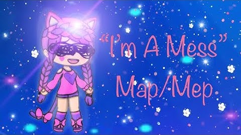 “I’m A Mess” Map/Mep - #SuperKittyPowerMap3 #SuperKittyPowerMep3 - READ DESCRIPTION - CLOSED