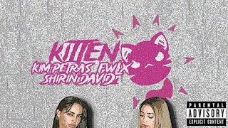 Kim Petras & FWLX - Kitten ft. Shirin David