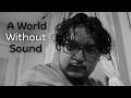 A World without Sound | Short Film