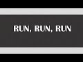Miniature de la vidéo de la chanson Run, Run, Run