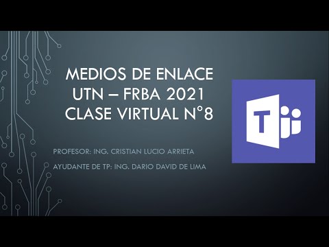 Clase Virtual 8 Medios de  Enlace UTN FRBA 2021