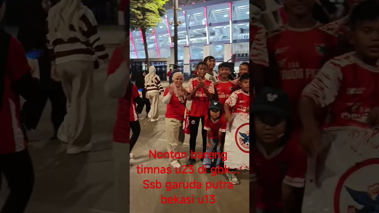 ssb garuda putra bekasi u13 nonton timnas u23  langsung di GBK!!!!!