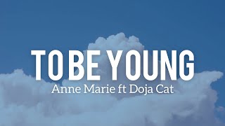 Anne Marie - To Be Young ft Doja Cat (Lyrics)