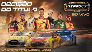 STOCK CAR 2023 AO VIVO | 12ª ETAPA - SUPER FINAL - INTERLAGOS, SP