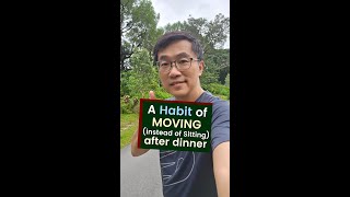 A Habit of Moving (instead of Sitting) after Dinner is Powerful Medicine - Dr Chan shares