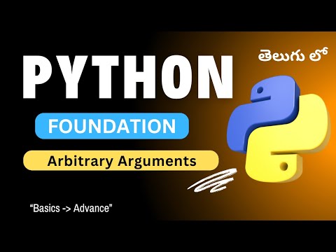 34. Arbitrary Arguments in Python | Python Tutorial in Telugu