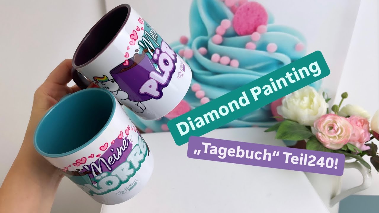 Diamond Painting „Tagebuch“ Teil240!🙃💚 Die neuen „Plörre“ Tassen sind da & es gibt neue Bilder!