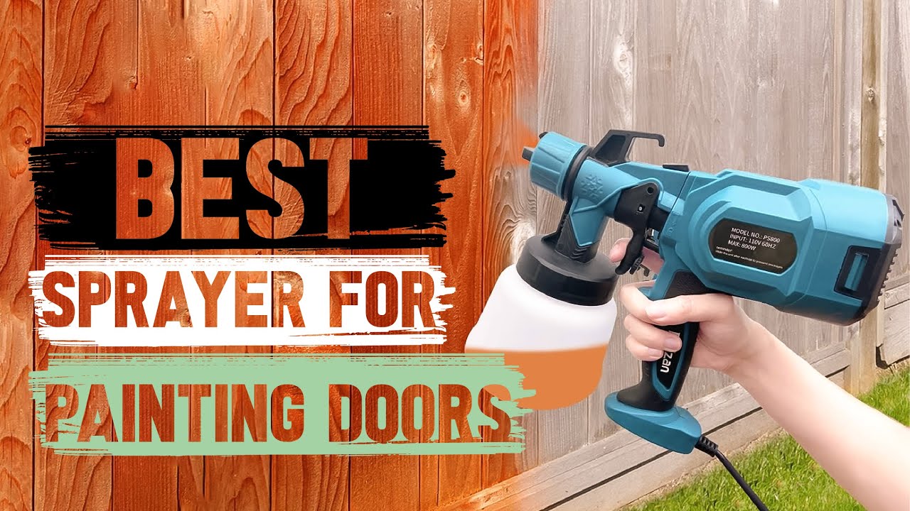 How to Paint a Door Quickly? Top 5 Best Paint Sprayers for Doors - YouTube