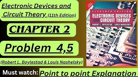 Electronic devices and circuit theory chapter 2 problem 4,5 | Electronics problems 11th edition