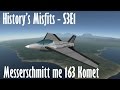 KSP- History&#39;s Misfits  S3E1 Messerschmitt Komet me 163