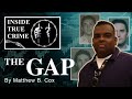 The Gap Written by Matthew B. Cox