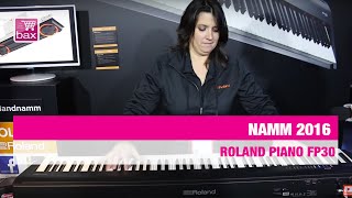 Roland Piano Fp30 - Namm 2016