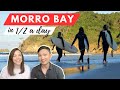 Things to Do in Morro Bay, California | Day Trip to Surfer Town USA