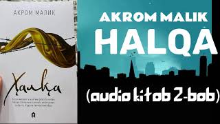 HALQA - AKROM MALIK 2-QISM // AUDIO KITOB #halqa