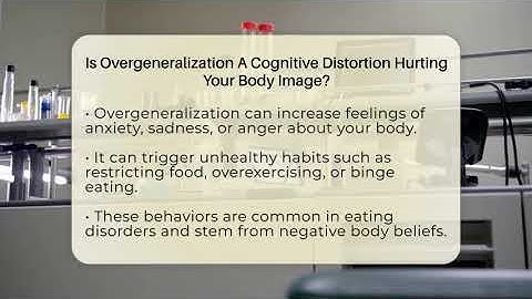 Is Overgeneralization A Cognitive Distortion Hurting Your Body Image? - Inside Body Image