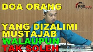 Doa Orang Yang Dizalimi Adalah Mustajab | Ustaz Azraie Zulkifli