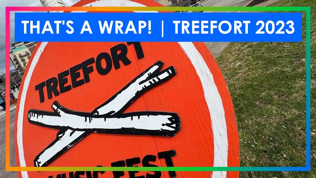 That's a Wrap! | Treefort 2023