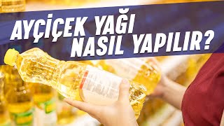 Ayçiçek Yağı Nasıl Yapılır?