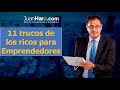 11 Trucos de los ricos para emprendedores (Masterclass) por Juan Haro