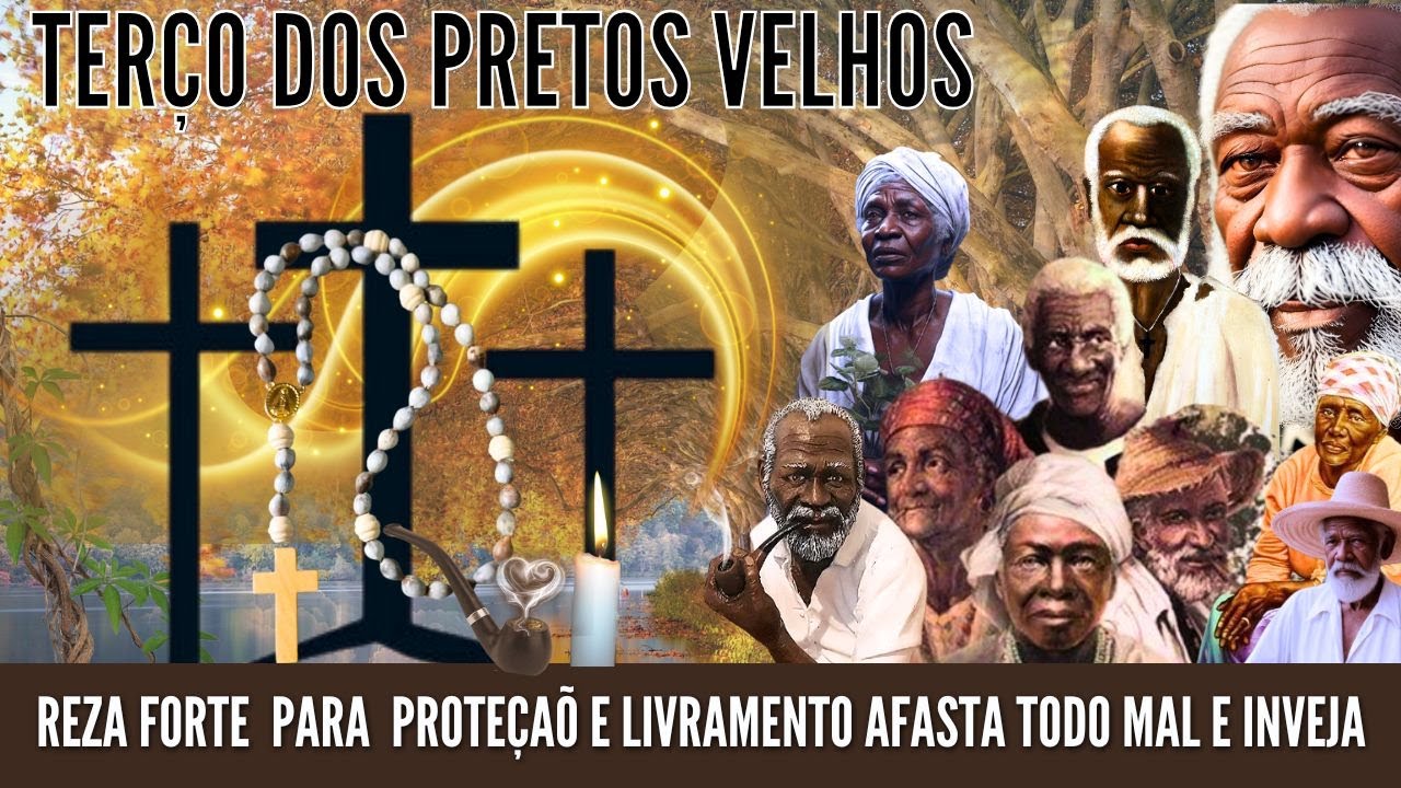 ORAÇÃO PRETOS VELHOS TERÇO e REZA FORTE PROTEÇÃO LIVRAMENTO VENCER DEMANDA do MAL INVEJA HOJE