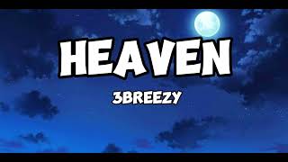 3breezy- Heaven (Lyrics)