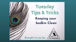 Keeping your bodkin Clean