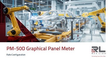 Red Lion PM-50 How-To Video #7: Rate Configuration for PM-50D