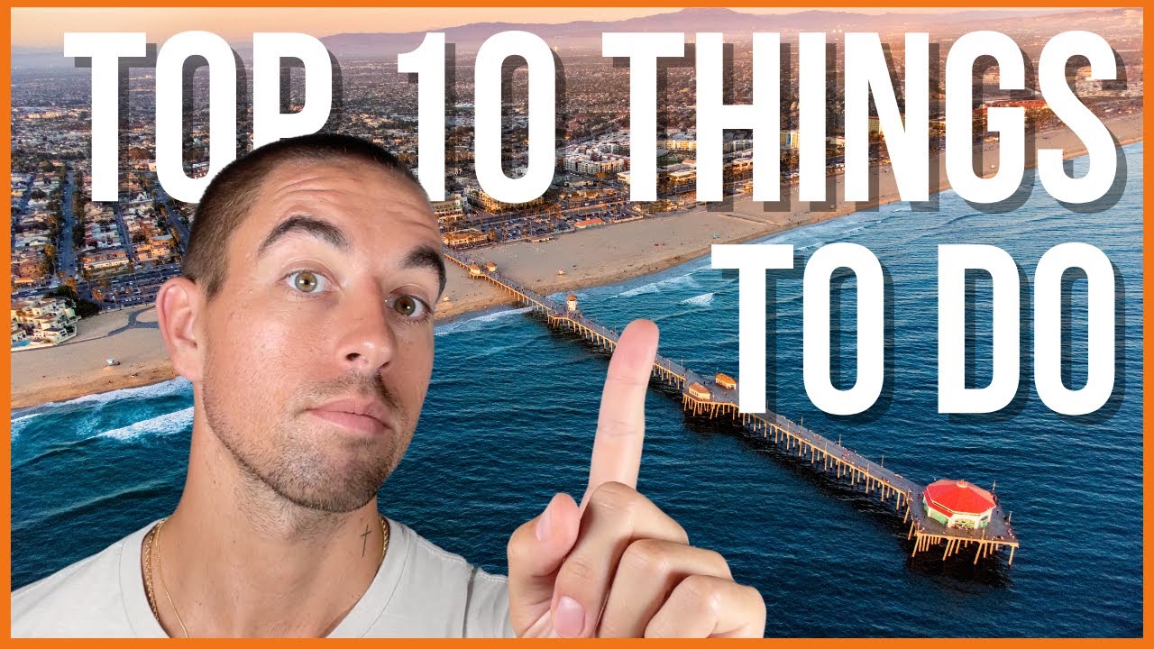The TOP 10 Things To Do in Huntington Beach, California! - YouTube