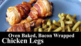 Homemade Bacon Wrapped Chicken Legs | Bacon Drumsticks | Chicken Dinner | Southern Mountain Kitchen