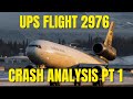 UPS MD-11 Crash Analysis Part 1 ✈️