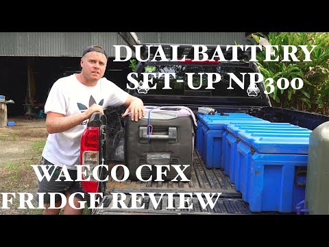 WAECO CFX Fridge Review & Dual Battery Set-Up NP300