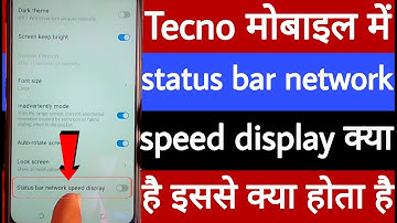 Tecno mobile mein status bar network speed display kya hai isase kya hota hai